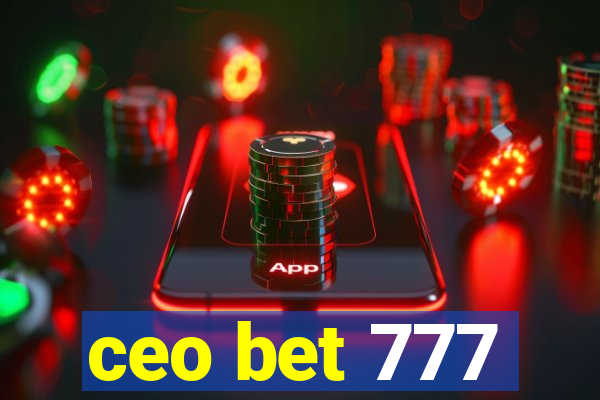 ceo bet 777